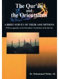The Qur'an and the Orientalists: A Brief Survey of their Assumptions